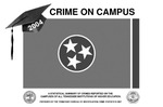 2004 Crime on Campus by Tennessee. Bureau of Investigation