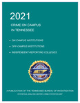 2021 Crime on Campus in Tennessee by Tennessee. Bureau of Investigation