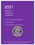 2021 Domestic Violence in Tennessee by Tennessee. Bureau of Investigation