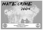 Hate Crime 2004 by Tennessee. Bureau of Investigation