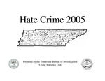 Hate Crime 2005 by Tennessee. Bureau of Investigation