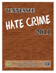 Tennessee Hate Crime 2011 by Tennessee. Bureau of Investigation