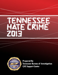 Tennessee Hate Crime 2013 by Tennessee. Bureau of Investigation