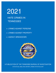 2021 Hate Crimes in Tennessee by Tennessee. Bureau of Investigation