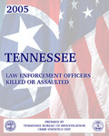 2005 Tennessee Law Enforcement Officers Killed or Assaulted