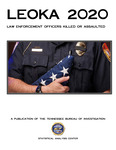LEOKA 2020 Law Enforcement Officers Killed or Assaulted by Tennessee. Bureau of Investigation