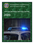 Law Enforcement-Related Deaths, 2020 by Tennessee. Bureau of Investigation