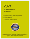 2021 School Crime in Tennessee by Tennessee. Bureau of Investigation