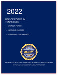 2022 Use of Force in Tennessee by Tennessee. Bureau of Investigation