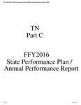 TN Part C, FFY2016 State Performance Plan / Annual Performance Report by Tennessee Early Intervention System, Tennessee. Department of Intellectual and Development Disabilities, and United States. Department of Education