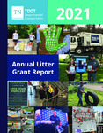 2021 Annual Litter Grant Report by Tennessee. Department of Transportation