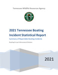 2021 Tennessee Boating Incident Statistical Report by Tennessee. Wildlife Resources Agency