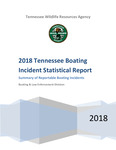 2018 Tennessee Boating Incident Statistical Report by Tennessee. Wildlife Resources Agency